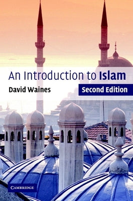 An Introduction to Islam by Waines, David
