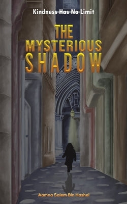 The Mysterious Shadow by Bin Hashel, Aamna Salem