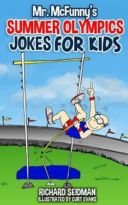 Mr. McFunny's Summer Olympics Jokes for Kids by Evans, Curt
