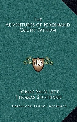 The Adventures of Ferdinand Count Fathom by Smollett, Tobias