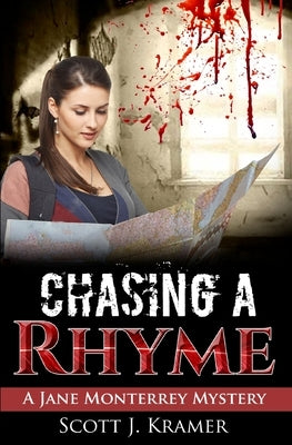 Chasing a Rhyme: A Jane Monterrey Mystery by Kramer, Scott J.