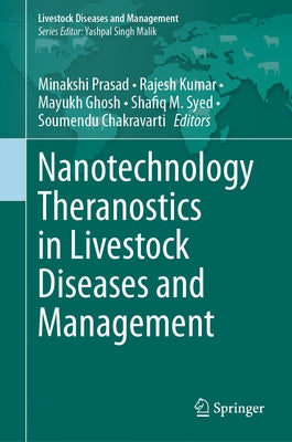 Nanotechnology Theranostics in Livestock Diseases and Management by Prasad, Minakshi