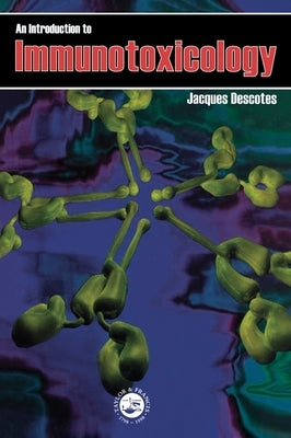 Introduction To Immunotoxicology by Descotes, Jacques