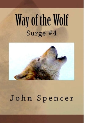 Way of the Wolf by Spencer, John