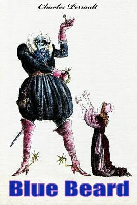 Blue Beard by Perrault, Charles
