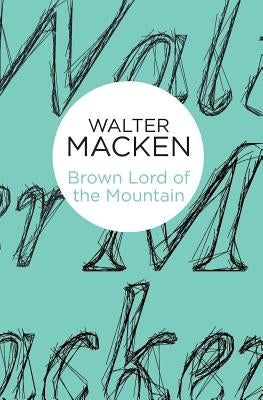Brown Lord of the Mountain by Macken, Walter