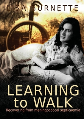 Learning to Walk by Burnette, Lisa