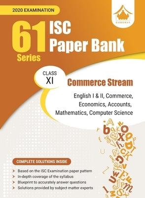 61 Paper Bank - Commerce Stream: ISC Class 11 for 2020 examination by Books, Gurukul