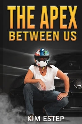 The Apex Between Us by Estep, Kim