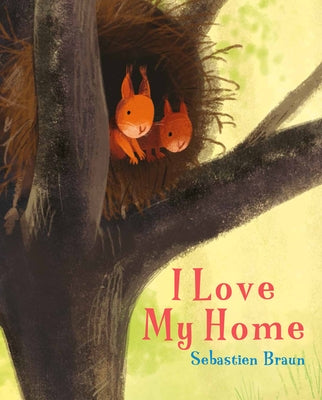 I Love My Home by Braun, Sebastien