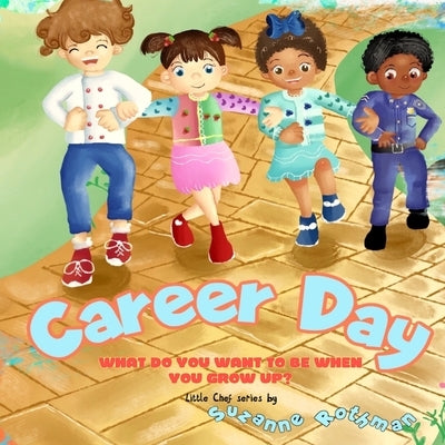 Career Day by Rothman, Suzanne