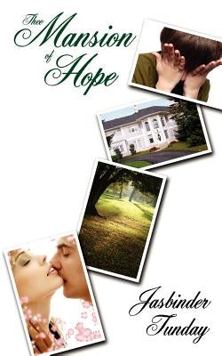 Thee Mansion of Hope by Tunday, Jasbinder