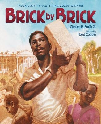 Brick by Brick by Smith, Charles R.