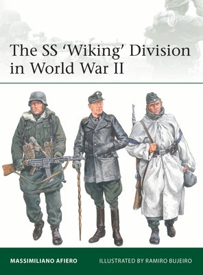 The SS 'Wiking' Division in World War II by Afiero, Massimiliano