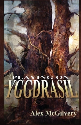Playing on Yggdrasil by McGilvery, Alex