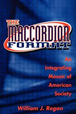 The Maccordion Format by Regan, William