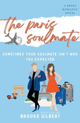 The Paris Soulmate by Gilbert, Brooke