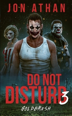 Do Not Disturb 3: Goldbrush by Athan, Jon
