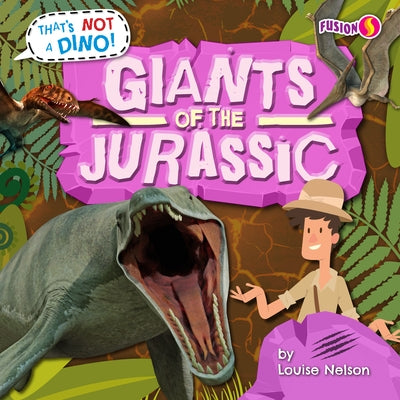 Giants of the Jurassic by Nelson, Louise