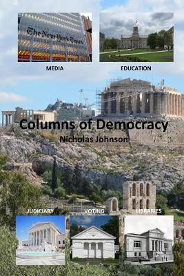 Columns of Democracy by Johnson, Nicholas