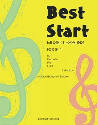 Best Start Music Lessons Book 1 (Second edition) by Broughton Stalbow, Sarah
