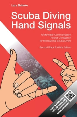 Scuba Diving Hand Signals: Pocket Companion for Recreational Scuba Divers - Black & White Edition by Behnke, Lars