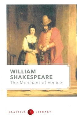 The Merchant of Venice by Shakespeare, William