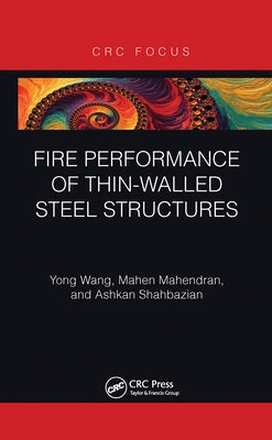 Fire Performance of Thin-Walled Steel Structures by Wang, Yong