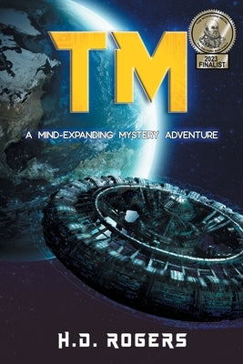TM: A Mind-Expanding Mystery Adventure by Rogers, H. D.