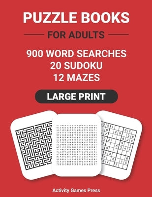 Puzzle Books For Adults Large Print: Word Searches, Sudoku, Mazes by Press, Activitygames