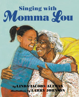 Singing with Momma Lou by Altman, Linda Jacobs