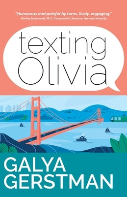 Texting Olivia by Gerstman, Galya