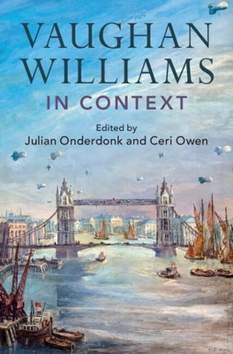 Vaughan Williams in Context by Onderdonk, Julian
