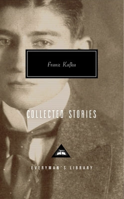 Collected Stories of Franz Kafka: Introduction by Gabriel Josipovici by Kafka, Franz