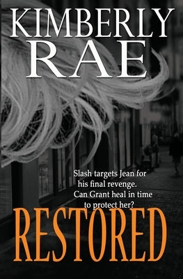 Restored: Freedom is Within Reach by Rae, Kimberly
