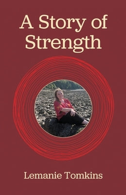 A Story of Strength by Tomkins, Lemanie