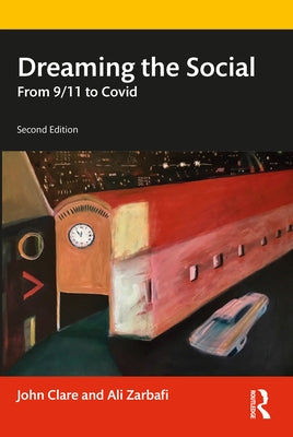 Dreaming the Social: From 9/11 to Covid by Clare, John