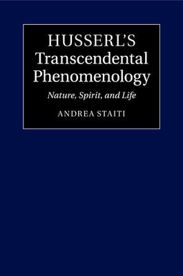 Husserl's Transcendental Phenomenology by Staiti, Andrea