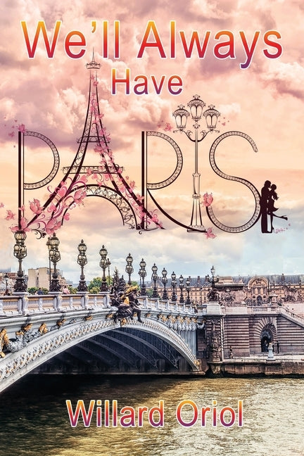 We'll Always Have Paris by Oriol, Willard