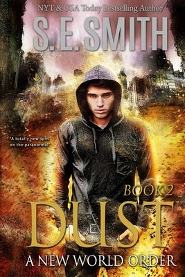 Dust 2: A New World Order by Smith, S. E.