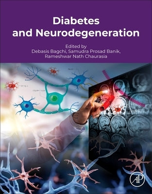 Diabetes and Neurodegeneration by Bagchi, Debasis