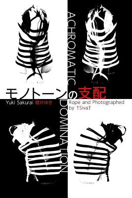 Achromatic Domination: KINBAKU photo book by , Siva