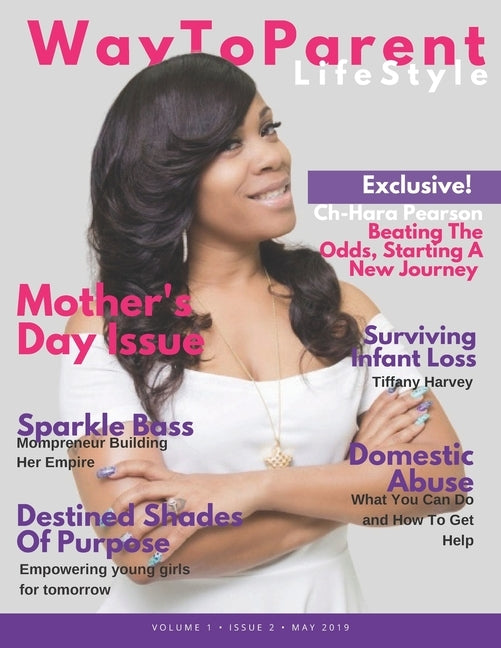 WayToParent Lifestyle Magazine: Mother's Day Issue by Way, Blaine, Sr.