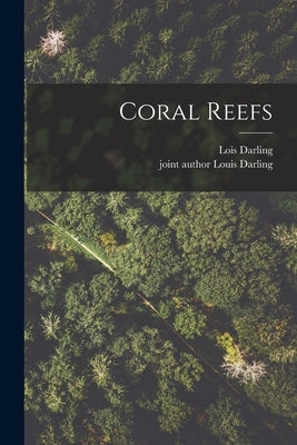 Coral Reefs by Darling, Lois