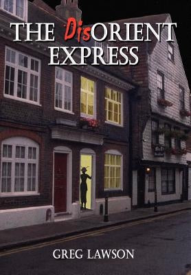 The DisOrient Express by Lawson, Greg