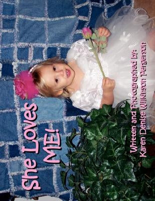 She Loves Me! by Pergerson, Karen Denise Wilkinson
