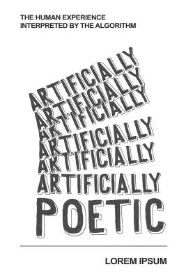 Artificially Poetic by Ipsum, Lorem