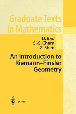 An Introduction to Riemann-Finsler Geometry by Bao, D.