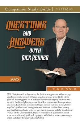 Questions and Answers with Rick Renner 2025 by Renner, Rick
