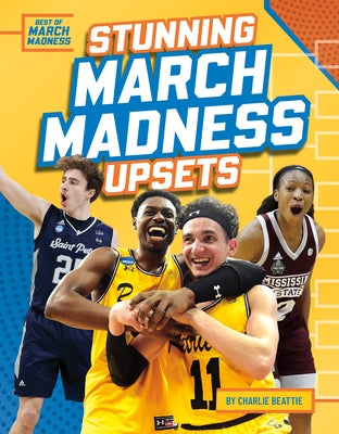 Stunning March Madness Upsets by Beattie, Charlie